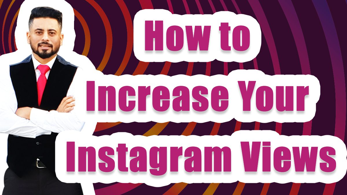 how to increase instagram views