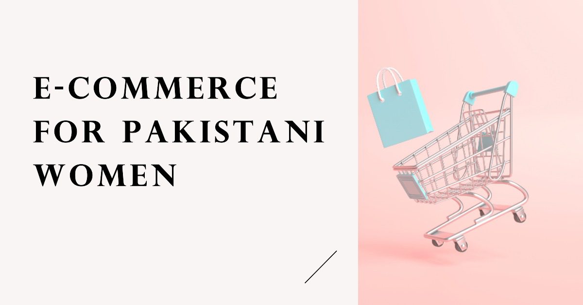 E-commerce for Pakistani Women